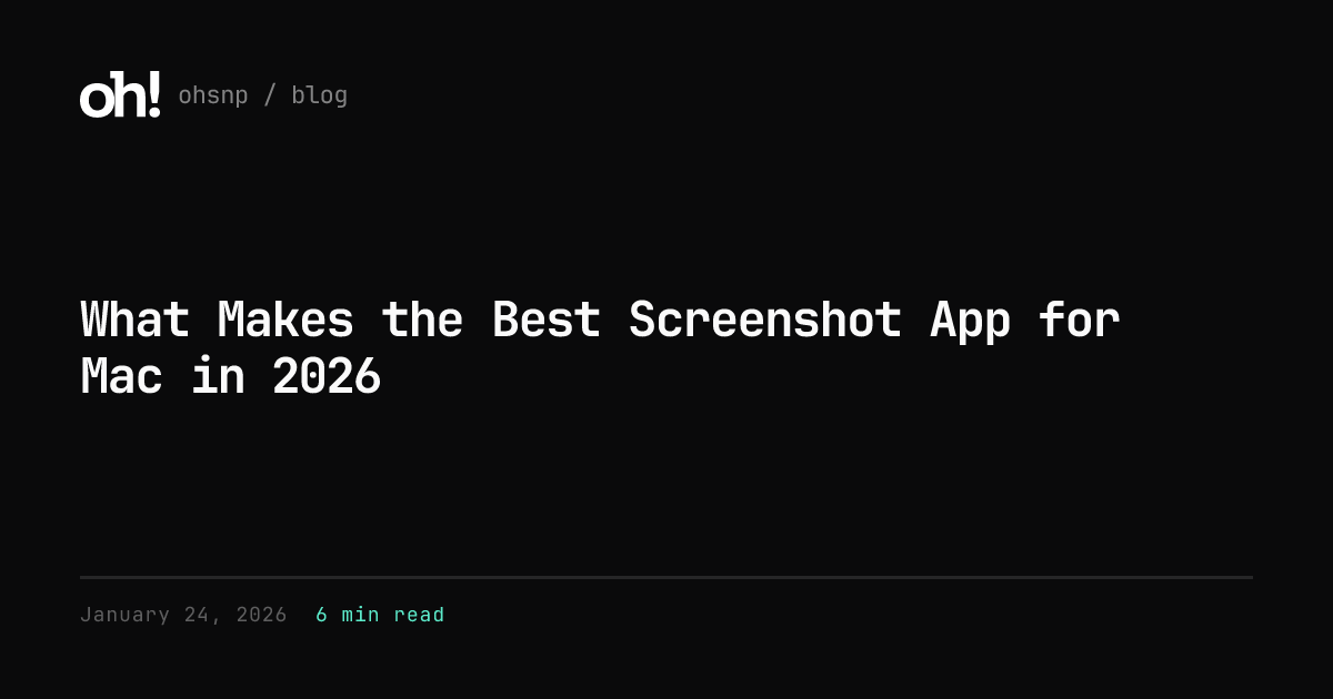 What Makes the Best Screenshot App for Mac in 2026 - ohsnp blog